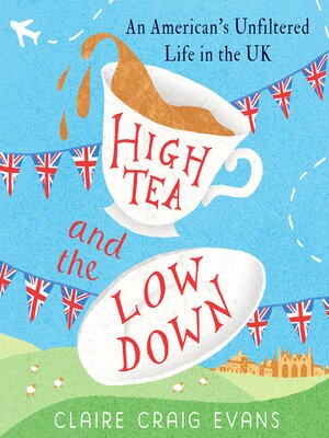 cover image of High Tea and the Low Down